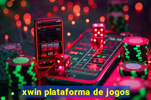 xwin plataforma de jogos